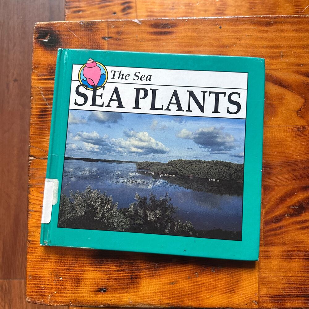 Vintage 1992 The Sea: Sea Plants Hardcover Book